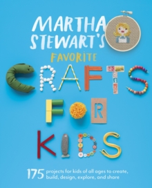 Martha Stewart's Favorite Crafts for Kids
