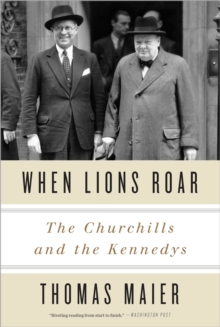 Image for When lions roar  : the Churchills and the Kennedys