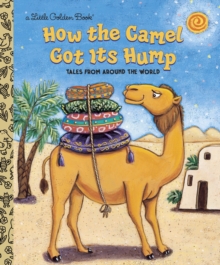 Image for How the Camel Got Its Hump