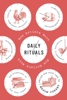Image for Daily Rituals: How Artists Work