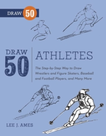 Image for Draw 50 athletes: the step-by-step way to draw wrestlers and figure skaters, baseball and football players, and many more