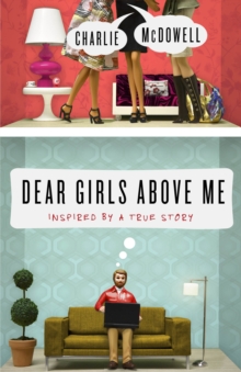 Dear Girls Above Me: Inspired by a True Story