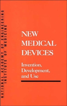 Image for New Medical Devices : Invention, Development and Use