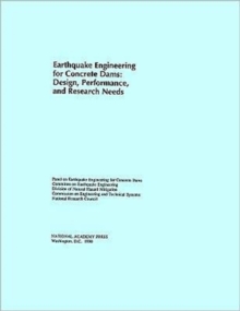 Image for Earthquake Engineering for Concrete Dams : Design, Performance, and Research Needs