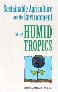 Image for Sustainable Agriculture and the Environment in the Humid Tropics