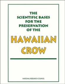 Image for The Scientific Bases for the Preservation of the Hawaiian Crow