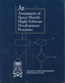 Image for An Assessment of Space Shuttle Flight Software Development Processes