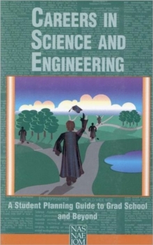 Image for Careers in Science and Engineering : A Student Planning Guide to Grad School and Beyond
