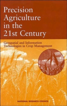 Image for Precision Agriculture in the 21st Century : Geospatial and Information Technologies in Crop Management