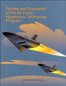 Image for Review and Evaluation of the Air Force Hypersonic Technology Program