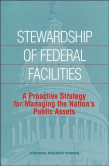 Image for Stewardship of Federal Facilities : A Proactive Strategy for Managing the Nation's Public Assets