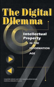 Image for The Digital Dilemma : Intellectual Property in the Information Age