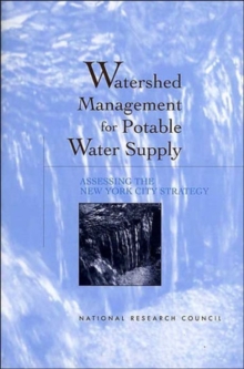 Image for Watershed Management for Potable Water Supply : Assessing the New York City Strategy
