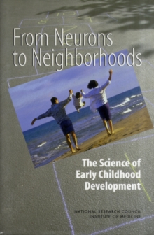 Image for From neurons to neighborhoods  : the science of early childhood development