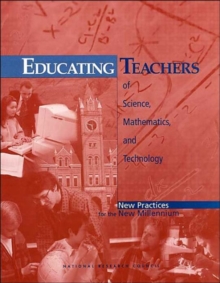 Image for Educating Teachers of Science, Mathematics, and Technology : New Practices for the New Millennium