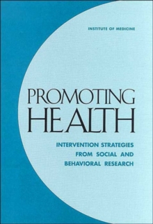 Image for Promoting Health : Intervention Strategies from Social and Behavioral Research