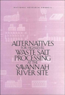 Image for Alternatives for High-Level Waste Salt Processing at the Savannah River Site
