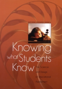 Image for Knowing What Students Know : The Science and Design of Educational Assessment
