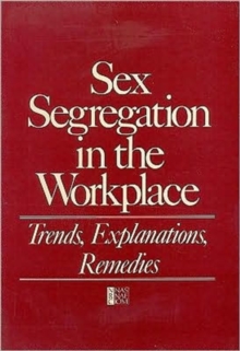 Image for Sex Segregation in the Workplace : Trends, Explanations, Remedies
