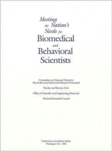 Image for Meeting the Nation's Needs for Biomedical and Behavioral Scientists