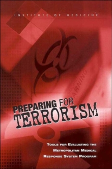 Image for Preparing for Terrorism : Tools for Evaluating the Metropolitan Medical Response System Program