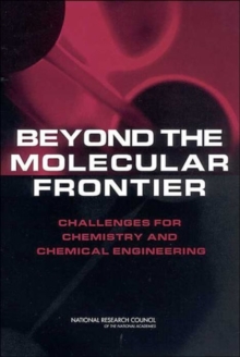 Image for Beyond the Molecular Frontier : Challenges for Chemistry and Chemical Engineering