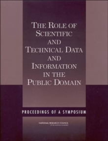 Image for The Role of Scientific and Technical Data and Information in the Public Domain