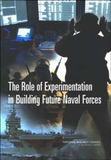Image for The Role of Experimentation in Building Future Naval Forces