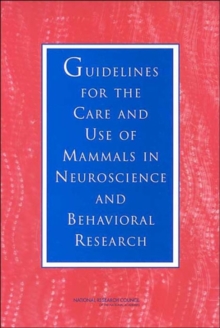 Image for Guidelines for the Care and Use of Mammals in Neuroscience and Behavioral Research