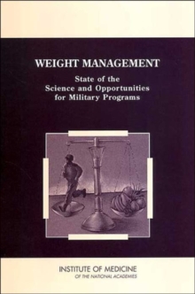 Image for Weight Management : State of the Science and Opportunities for Military Programs