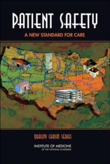 Image for Patient Safety : Achieving a New Standard for Care