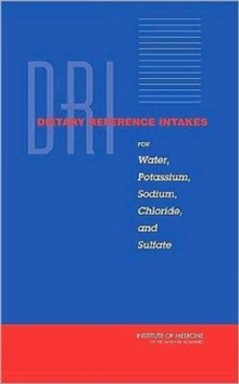 Dietary Reference Intakes for Water, Potassium, Sodium, Chloride, and Sulfate