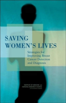 Image for Saving women's lives  : strategies for improving breast cancer detection and diagnosis