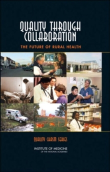 Image for Quality Through Collaboration : The Future of Rural Health