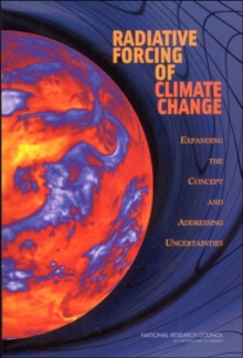 Image for Radiative forcing of climate change  : expanding the concept and addressing uncertainties
