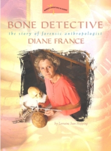 Image for Bone detective  : the story of forensic anthropologist Diane France
