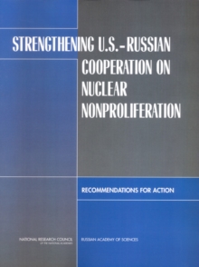 Image for Strengthening U.S.-Russian Cooperation on Nuclear Nonproliferation : Recommendations for Action