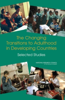 Image for The Changing Transitions to Adulthood in Developing Countries : Selected Studies