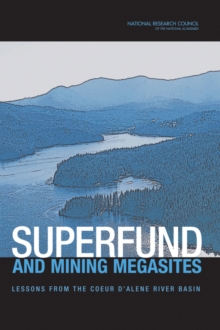 Image for Superfund and Mining Megasites : Lessons from the Coeur d'Alene River Basin