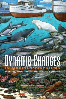 Image for Dynamic Changes in Marine Ecosystems : Fishing, Food Webs, and Future Options