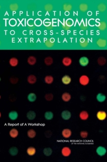 Application of Toxicogenomics to Cross-Species Extrapolation