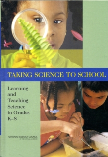 Image for Taking Science to School : Learning and Teaching Science in Grades K-8