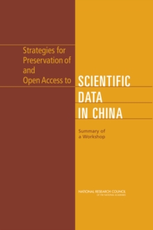 Image for Strategies for Preservation of and Open Access to Scientific Data in China : Summary of a Workshop