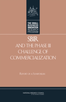 Image for SBIR and the Phase III Challenge of Commercialization