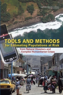 Image for Tools and Methods for Estimating Populations at Risk from Natural Disasters and Complex Humanitarian Crises