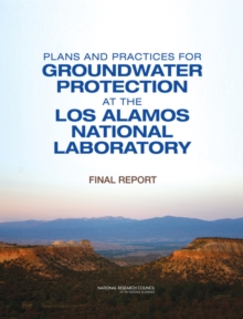 Image for Plans and practices for groundwater protection at the Los Alamos National Laboratory: final report