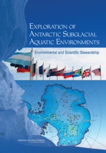 Image for Exploration of antarctic subglacial aquatic environments: environmental and scientific stewardship