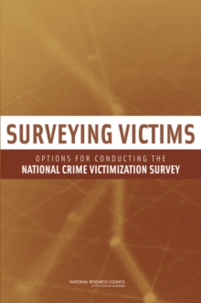 Image for Surveying Victims: Options for Conducting the National Crime Victimization Survey