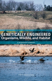 Image for Genetically Engineered Organisms, Wildlife, and Habitat