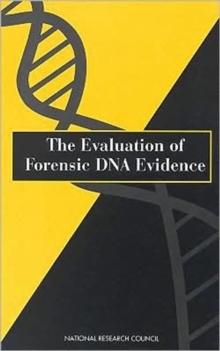 Image for The Evaluation of Forensic DNA Evidence